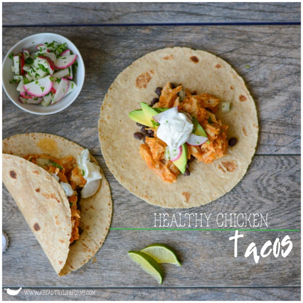 Healthy Chicken Taco Recipe | ahealthylifeforme.com