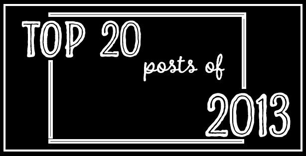top 20 posts of 2013