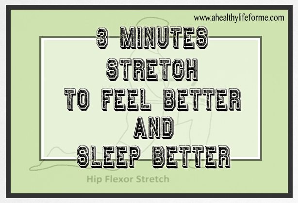 3 minute stretch to feel better and sleep better | 52 Tips for Health and Fitness Success Tip #10