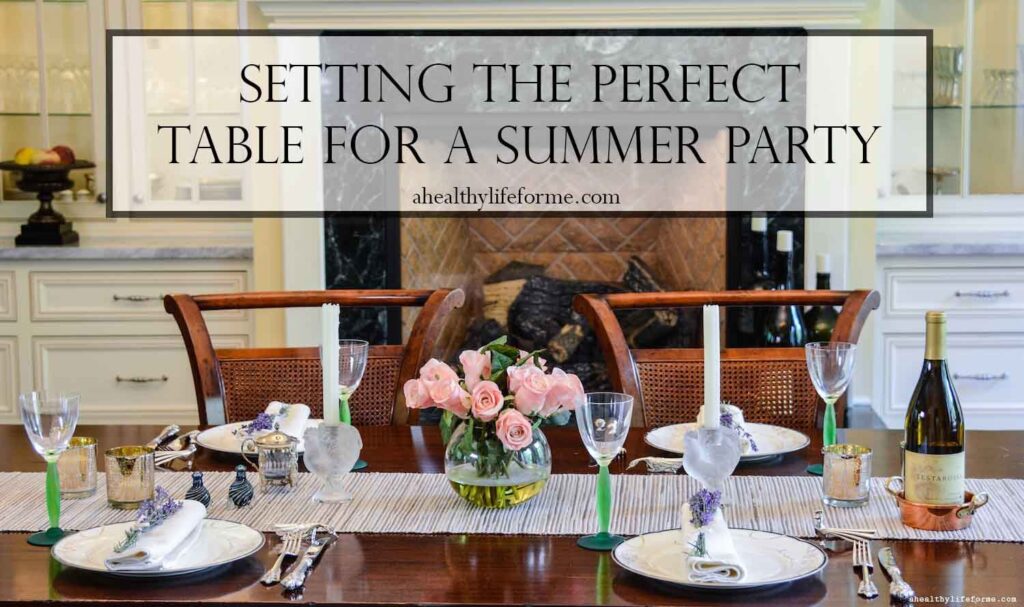 Setting the Perfect Table for Summer Dinner Party with bHome | ahealthylifeforme.com