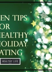 10 Tips for Healthy Holiday Eating with graphic | ahealthylifeforme.com