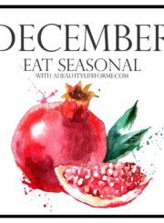 Seasonal Produce Guide for December | ahealthylifeforme.com