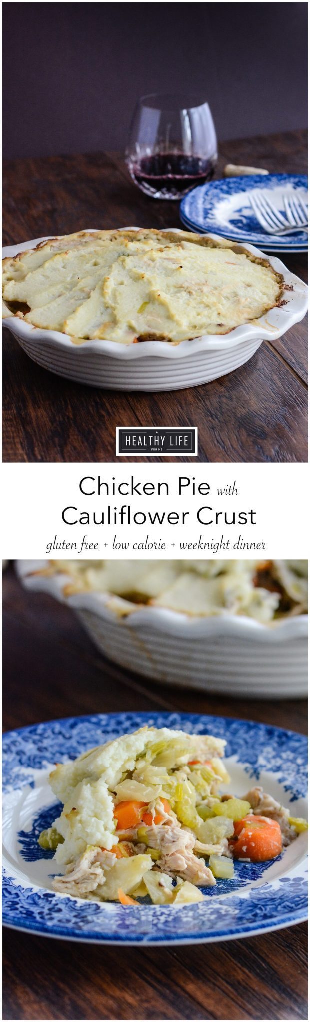 Chicken Pie with Cauliflower Crust Recipe Gluten Free Low Calorie HIgh Protein | ahealthylifeforme.com