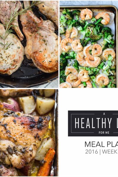 Healthy Weekly Meal Plan Week 16 | ahealthylifeforme.com