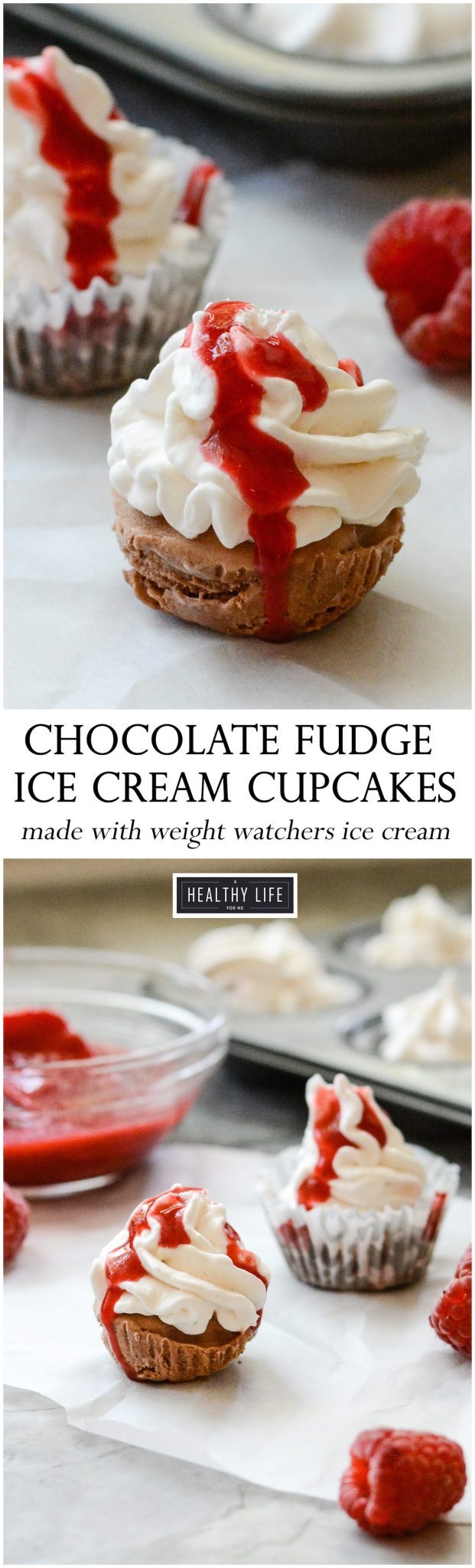 Chocolate Fudge Ice Cream Cupcake has a creamy chocolate fudge base topped with a bit of whip cream and fresh raspberry sauce. Making the perfect bite size cold summer treat to enjoy all summer long | ahealthylifeforme.com