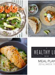 Healthy Weekly Meal Plan Week 19| ahealthylifeforme.com