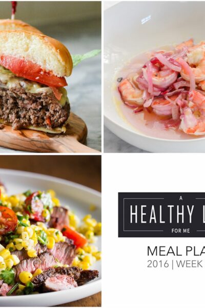 Weekly Meal Plan Week 27 Healthy Family Friendly Recipes | ahealthylifeforme.com
